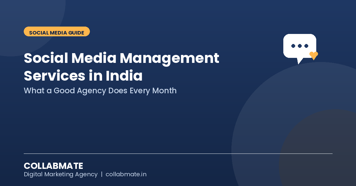 Social Media Management Services in India: What a Good Agency Actually Does Every Month